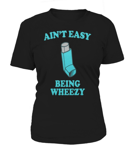 Ain t Easy Being Wheezy - Women’s Vintage Sport T-Shirt 1 Women's T-Shirt