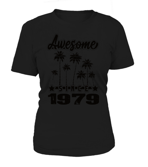 Awesome Since 1979 Women's T-Shirt