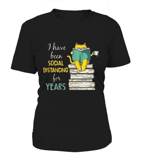 Cat Read Books I Have Been Social Distancing For Years Women's T-Shirt