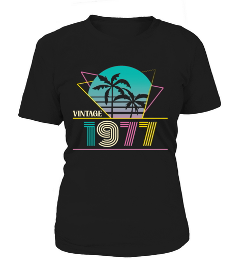 Funny Birthday Born in 1977 Limited Edition Women's T-Shirt