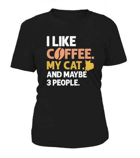 I Like Coffee My Cat And Maybe 3 People Vintage Women's T-Shirt