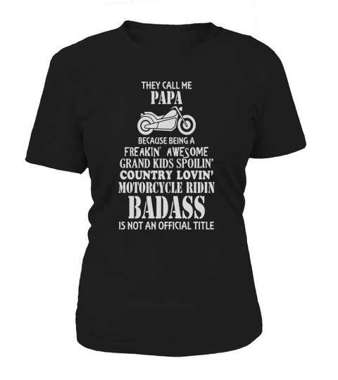 Mens They Call Me Papa Motorcycle Biker Shirt Great Gift Women's T-Shirt