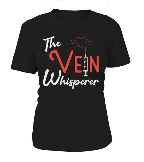 Phlebotomist The Vein Whisperer Phlebotomy Gift Women's T-Shirt