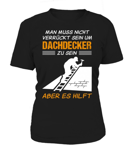 Roofer Profession Funny Quote Gift Women's T-Shirt