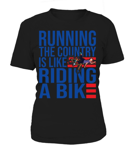 Running The Country Is Like Riding A Bike Biden Women's T-Shirt
