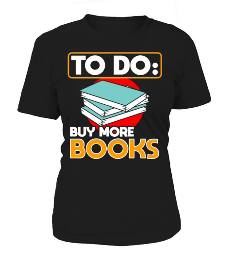 To Do Buy More Books Women's T-Shirt