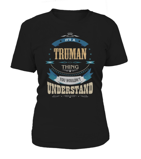 TRUMAN, Its a TRUMAN thing Women's T-Shirt