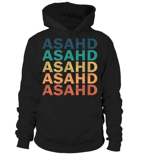 Asahd Name T Shirt - Asahd Vintage Retro Name Gift Hoodie Unisex