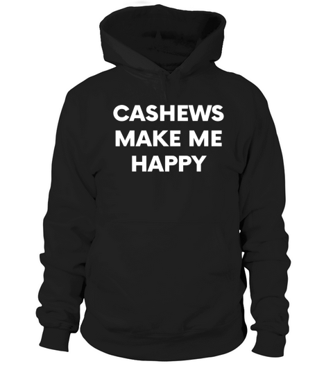 Cashew Nuts Lover Food T-Shirt Funny Joke Tshirt Gift Hoodie Unisex