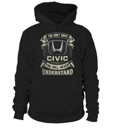 IF YOU DONT DRIVE A HONDA CIVIC Hoodie Unisex