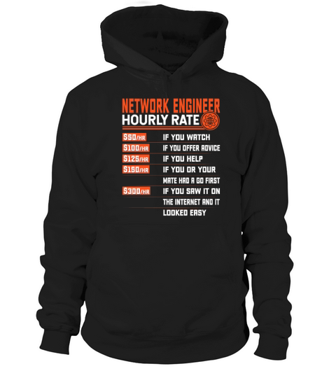 Network Engineering Hourly Rate - Funny Network Hoodie Unisex