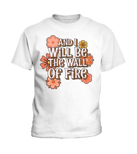 Happy And I Will Be The Wall Of Fire Retro Vintage Kids T-Shirt