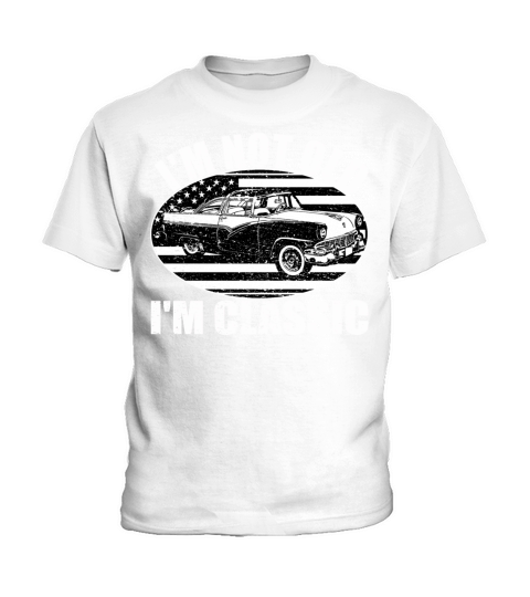 Im Not Old Im Classic Kids T-Shirt