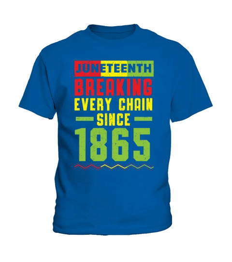 Juneteenth Breaking Every Chain Since 1865 Kids T-Shirt