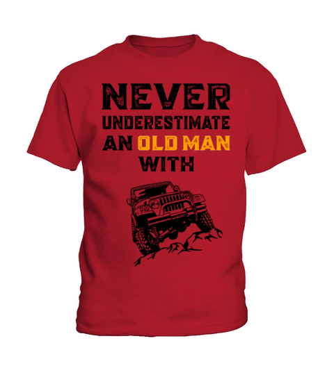 Never Underestimate An Old Man With A Jeep Kids T-Shirt