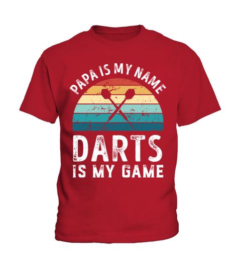 Papa is my Name Darts is my Game Dad Fathers Day Kids T-Shirt