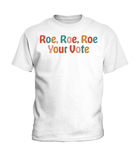 Roe Roe Roe Your Vote Retro Pro Choice Kids T-Shirt
