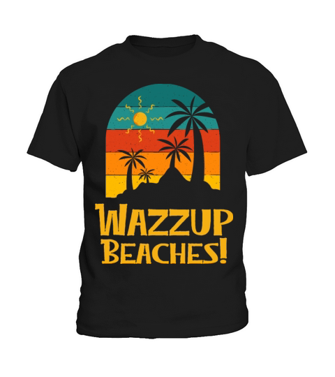 Wazzup Beaches Beach Friends Ocean Buddy Funny Kids T-Shirt