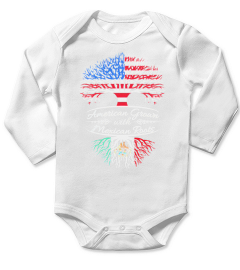 American grown with Mexican Roots T-Shirts Long Sleeve Baby One-Piece