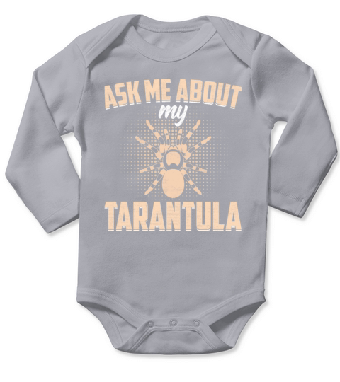 Ask Me About Tarantula - Hairy Spider Lover Long Sleeve Baby One-Piece