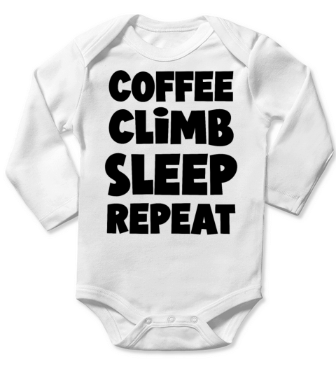 Coffee Climb Sleep Repeat for climbers Long Sleeve Baby One-Piece