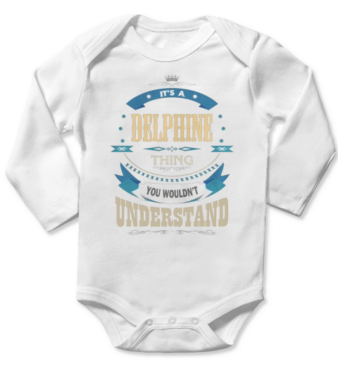 DELPHINE, Its a DELPHINE thing Long Sleeve Baby One-Piece