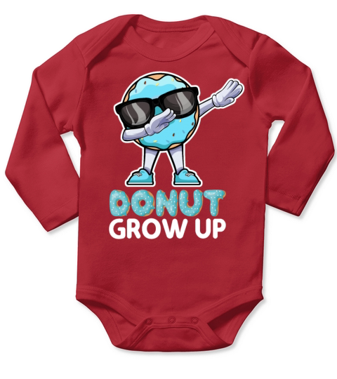 Donut Grow Up - Funny Dabbing Doughnut Donut Lover Long Sleeve Baby One-Piece