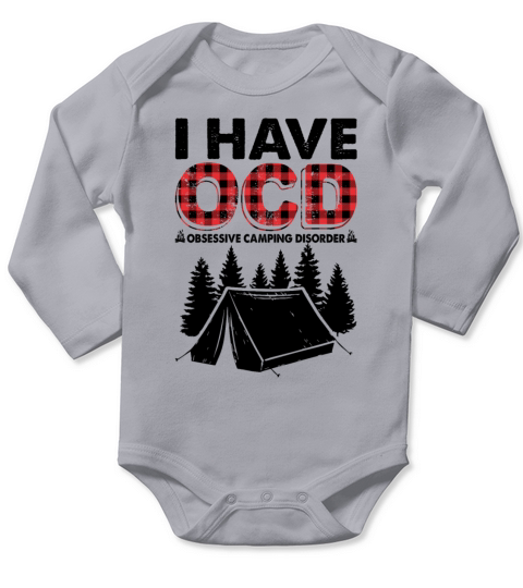 I Have OCD Obsessive Camping Disorder Funny Long Sleeve Baby One-Piece