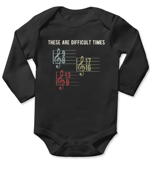 Music lover these are difficult times Long Sleeve Baby One-Piece