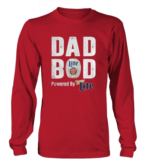 Dad bod powered by Miller Lite shirt Long sleeved Unisex