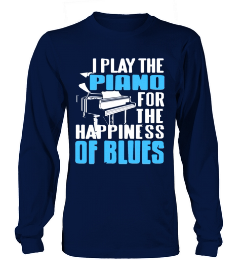 I Play The Piano For The Happiness Of Blues Retro Long sleeved Unisex