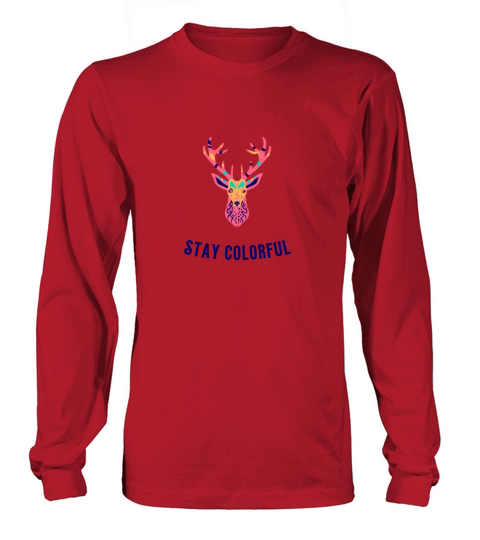 stay colorful Long sleeved Unisex