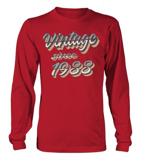 Vintage since 1988 Retro Text Art Grunge Long sleeved Unisex