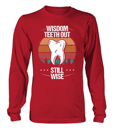 Vintage Wisdom Teeth Removal Surgery Funny Sarcasm Long sleeved Unisex