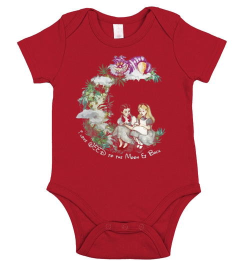 Dorothy and Alice I love weed to the moon er back Short Sleeve Baby One-Piece