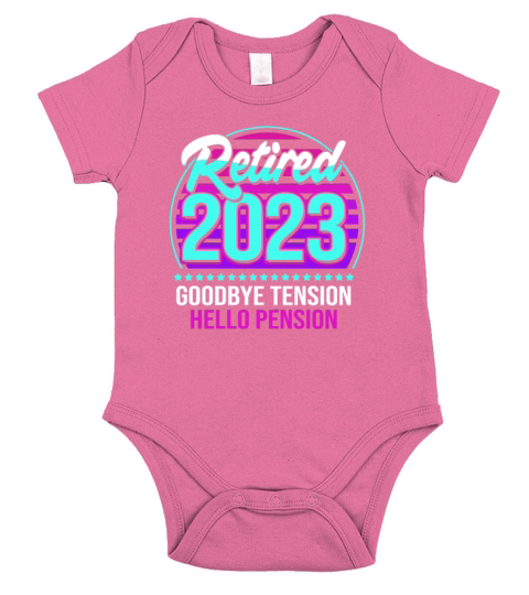 Goodbye Tension Hello Pension Retired 2023 Short Sleeve Baby One-Piece