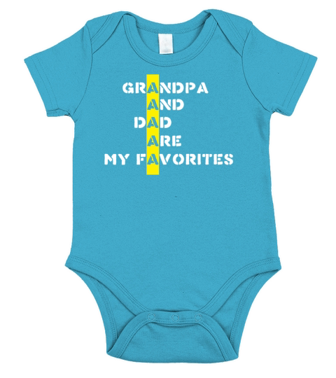 Grandpa And Dad Are My Favorites Short Sleeve Baby One-Piece