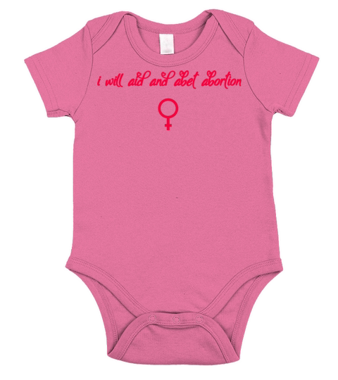 I Will Aid And Abet Abortion Short Sleeve Baby One-Piece
