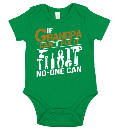 IF GRANDPA CANT FIX IT NO ONE CAN SHIRT GRANDPA GIFT TSHIRT Short Sleeve Baby One-Piece