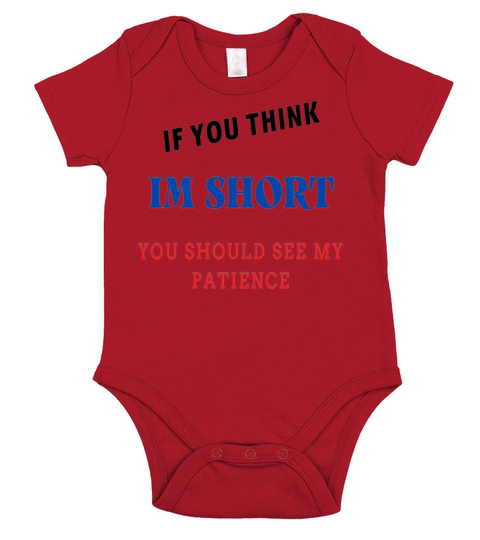 if you think im short you should see my patience Short Sleeve Baby One-Piece