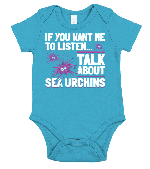 If You Want Me To Listen Talk About Sea Urchins Short Sleeve Baby One-Piece