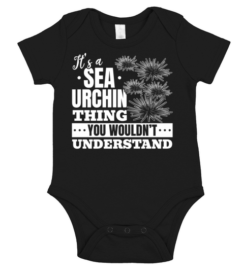 Its A Sea Urchin Thing You Wouldnt Understand Short Sleeve Baby One-Piece