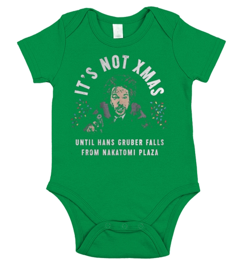 Its Not Xmas Until Hans Gruber Falls From Nakatomi Plaza shirt Short Sleeve Baby One-Piece