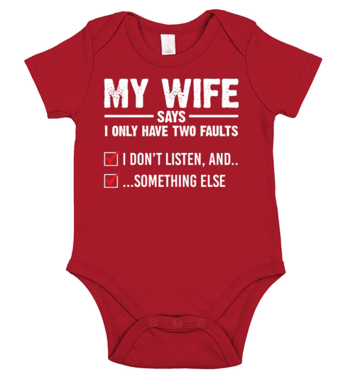 My Wife Says I Only Have Two Faults I Dont Listen Short Sleeve Baby One-Piece