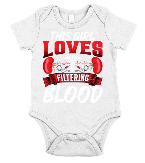 This Girl Loves Filtering Blood Funny Dialysis Short Sleeve Baby One-Piece