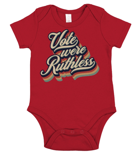 Vote We re Ruthless Retro Vintage Typography Short Sleeve Baby One-Piece
