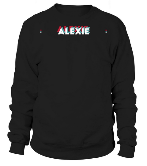 Alexie Name - Funny Name Alexie 80s theme Sweatshirt Unisex