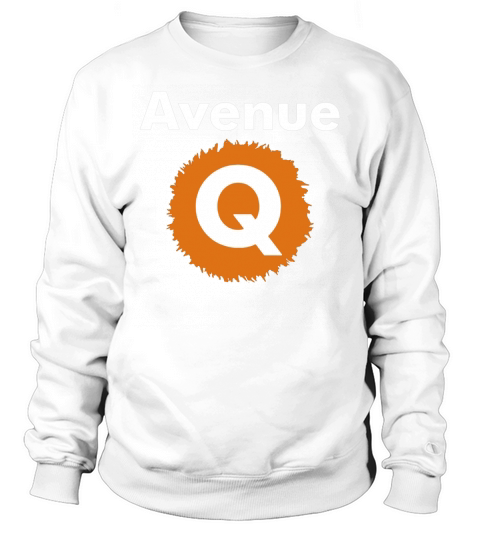 Avenue Q Broadway Musical Show T-Shirt Sweatshirt Unisex