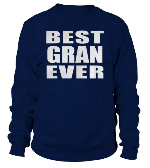 Best Gran Ever Sweatshirt Unisex