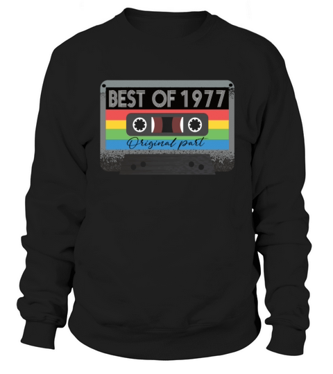 Best Of 1977 Vintage Cassette Retro Birthday Sweatshirt Unisex